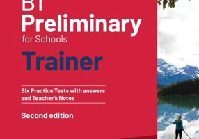 B1 Preliminary for Schools Trainer 1 for the Revised 2020 Exam Six Practice Tests with Answers and Teacher's Notes with Resources Download with eBook