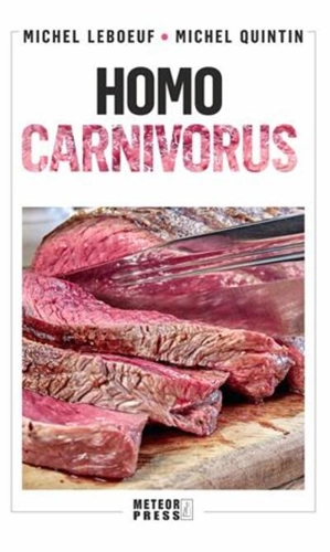 Homo carnivorus. Impactul alimentației pe bază de carne