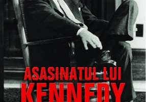 Asasinatul lui Kennedy. Sfârșitul unui vis