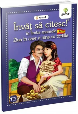 Ziua în care a nins cu tortille. Învăț să citesc. Limba spaniolă, nivelul 1 (7+ ani)
