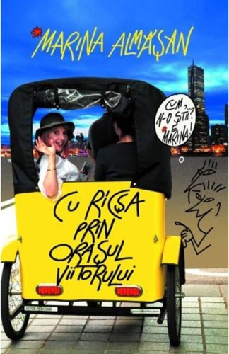 Cu ricșa prin orașul Viitorului