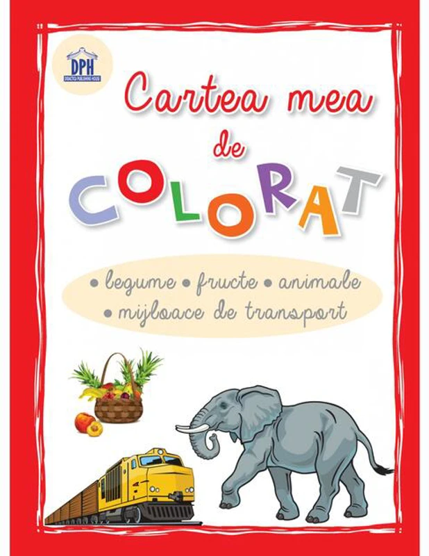 Cartea mea de colorat - Legume, fructe, animale, mijloace de transport