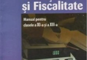 Finanțe și fiscalitate. Manual pentru clasele a XI-a și a XII-a