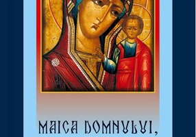 Maica Domnului, izvor nesecat de iubire