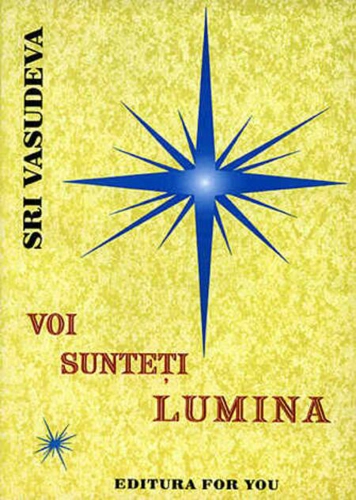 Voi sunteţi lumina