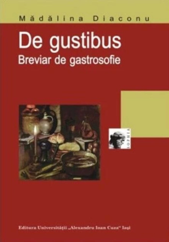 De gustibus: breviar de gastrosofie (RESIGILAT)
