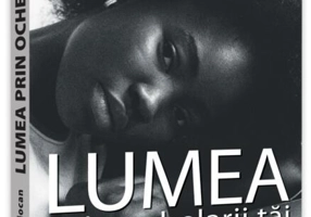 Lumea prin ochelarii tăi