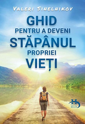 Ghid pentru a deveni stăpânul propriei vieți