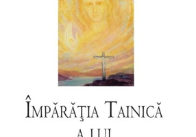 Împărăţia tainică a lui Dumnezeu pe Pământ