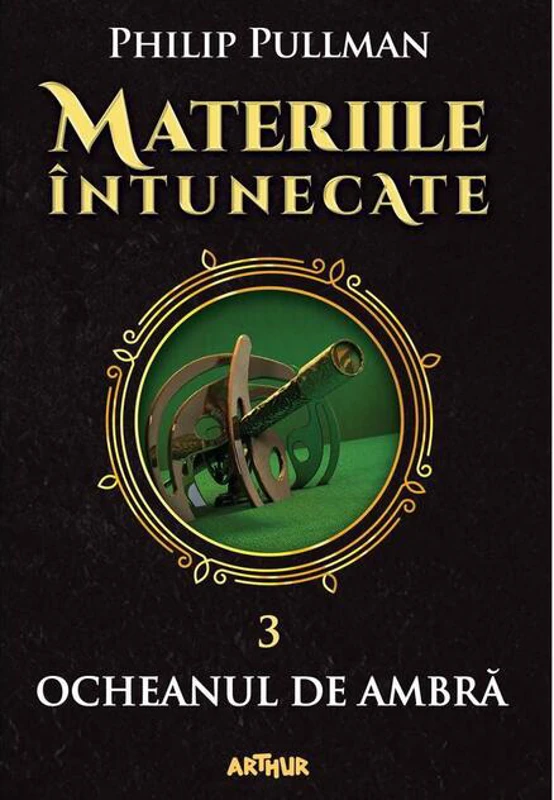 Ocheanul de ambră. Materiile întunecate (Vol. III) (Colecția Arthur Gold)