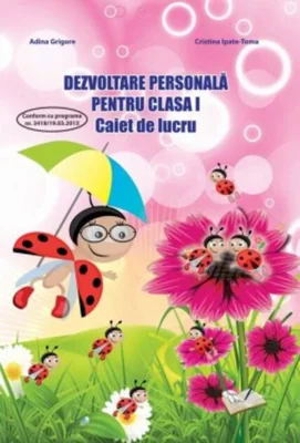 Dezvoltare personală. Clasa I. Caiet de lucru
