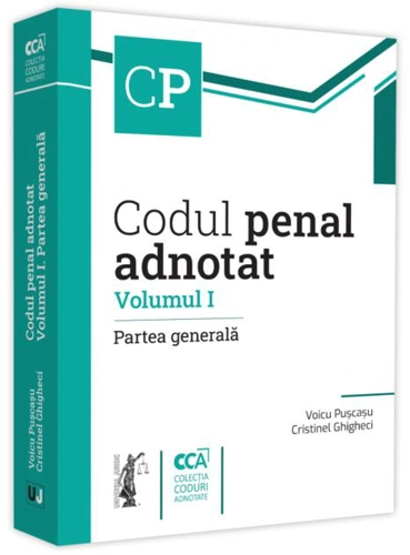 Codul penal adnotat (Vol. 1)