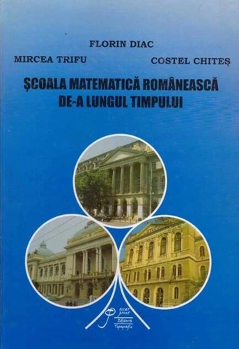 Școala matematică românească de-a lungul timpului (RESIGILAT)