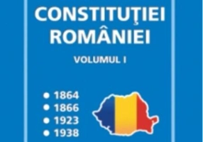 Istoria Constituției României - vol.I