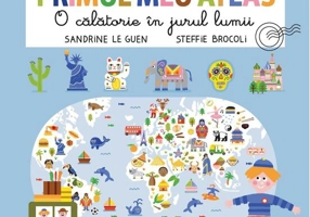 Primul meu atlas. O călătorie în jurul lumii
