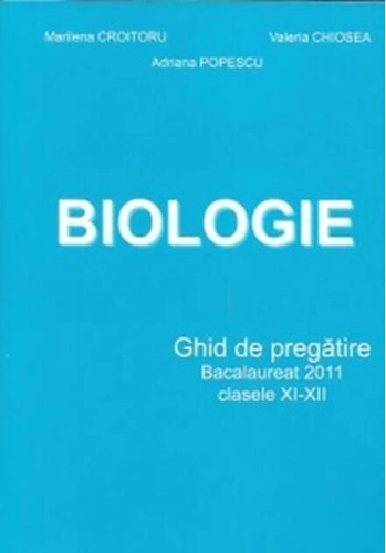 Ghid de biologie pentru bacalaureat clasele XI-XII