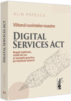 Viitorul cuvintelor noastre. Digital Services Act