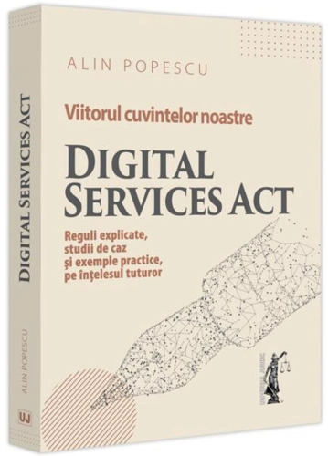 Viitorul cuvintelor noastre. Digital Services Act