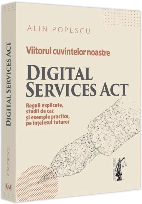 Viitorul cuvintelor noastre. Digital Services Act