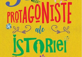 33 de fete protagoniste ale istoriei