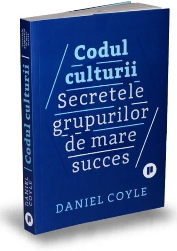 Codul culturii. Secretele grupurilor de mare succes