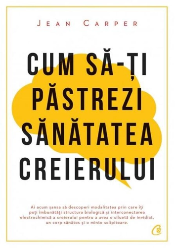 Cum să-ţi păstrezi sănătatea creierului