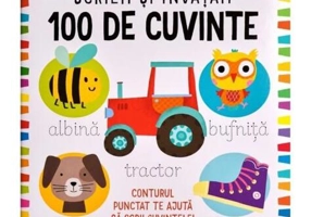 Scriem și învățăm. Primele 100 de cuvinte