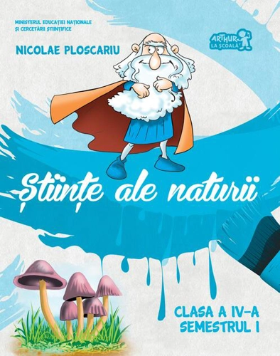 Științe ale naturii. Manual Clasa a IV-a. Semestrul I (+CD)