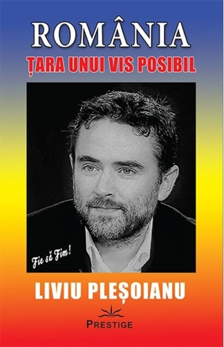 România: Țara unui vis posibil