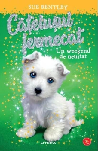 Cățelușul fermecat. Un weekend de neuitat