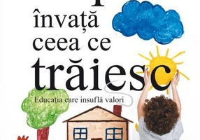 Copiii învaţă ceea ce trăiesc