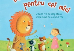 Dezmierdări pentru cei mici. Jocuri cu degete