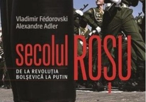 Secolul roşu. De la revoluţia bolşevică la Putin