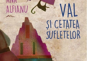 Val și Cetatea Suﬂetelor