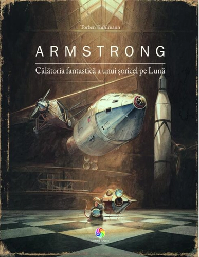 Armstrong. Călătoria fantastică a unui șoricel pe Lună