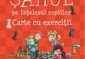 Șahul pe înțelesul copiilor - Carte cu exerciții