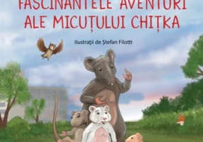 Fascinantele aventuri ale micuțului Chițka