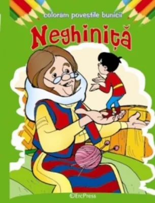 Neghiniță. Colorăm poveștile bunicii