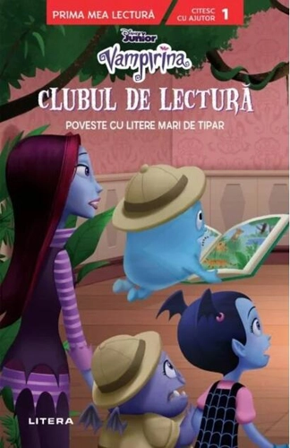 Disney Junior. Vampirina. Clubul de lectură. Poveste cu litere mari de tipar