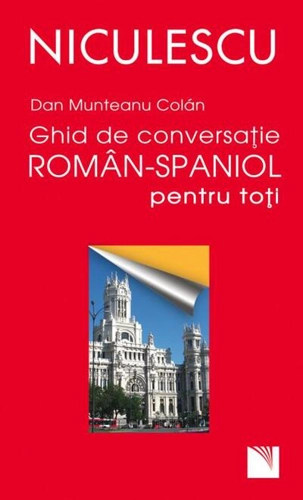 Ghid de conversaţie român-spaniol pentru toţii