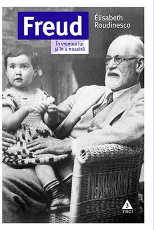 Freud. În vremea lui și în a noastră