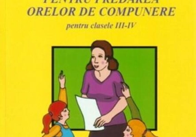 Ghid pentru predarea orelor de compunere pentru clasele III-IV