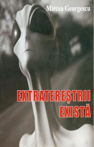 Extratereștrii există