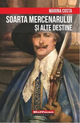 Soarta mercenarului și alte destine