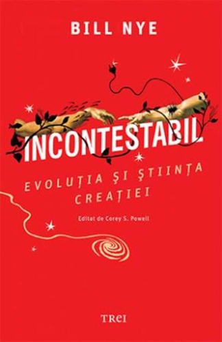 Incontestabil. Evoluția și știința creației