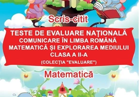 Teste de evaluare națională, Clasa a II-a - Exerciții în Limba Română, Matematică și explorarea mediului