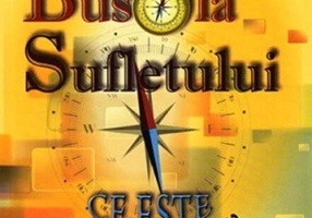 Busola sufletului. Ce este călăuzirea spirituală?