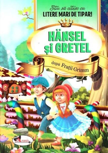 Hansel și Gretel - Știu să citesc cu litere mari de tipar
