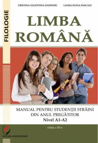 Limba romană. Manual pentru studenții străini din anul pregătitor (Nivel A1-A2)