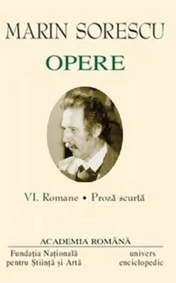 Marin Sorescu. Opere (Vol. VI) Romane, Proză scurtă